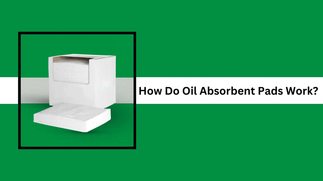 How Do Oil Absorbent Pads Work? - OilHungry