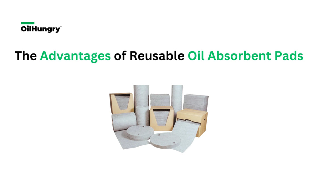Key Benefits of Choosing Reusable Oil Absorbent Pads for Efficient Spill Management - OilHungry