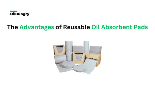 Key Benefits of Choosing Reusable Oil Absorbent Pads for Efficient Spill Management - OilHungry
