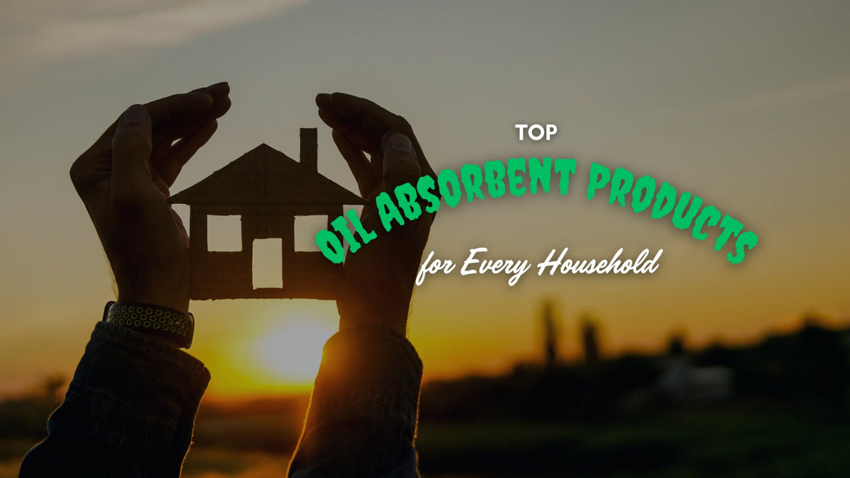 Top Oil Absorbent Products for Every Household – OilHungry